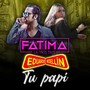 Tu Papi (feat. Eduardo Medellin)