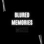 Blurred Memories