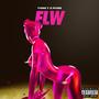 FLW (feat. Fivee) [Explicit]