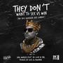 They Don't Want To See Us Win (No Nos Quieren Ver Ganar) (feat. No Love & YBG BT) [Explicit]