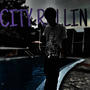 City Rollin (Explicit)