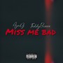 Miss Me Bad (Explicit)