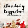 ¿Navidad y Reggaeton?