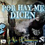 Por Hay Me Dicen (Explicit)