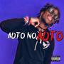 AUTO NO AUTO (EP) [Explicit]