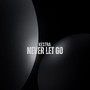 Never Let Go