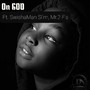 On God (feat. SwishaMan Slim & Mr. 2 F's) [Explicit]