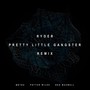 Pretty Little Gangster (MNTRA, Potter Wilde, Ben Maxwell Remix)