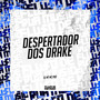 Despertador dos Drake (Explicit)