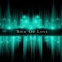 Sick of Love (Tk Remix)