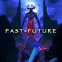 PAST = FUTURE (Explicit)