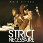 Strict Nécessaire (Explicit)