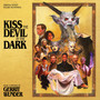 Kiss the Devil in the Dark (Original Motion Picture Soundtrack)