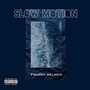 Slow Motion