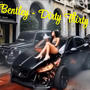 Bentley (Explicit)