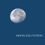 Moon Salutation - Chandra Namaskara, Yoga Moon Salutation and Meditation Music