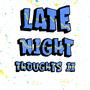 Late Night Thoughts II (feat. B.C. & J.Gill) [Explicit]