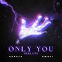 Only You (Halos) (feat. Emali)