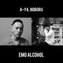 EMO ALCOHOL (feat. A-YA)