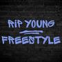 RIP Young Freestyle (Explicit)