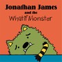 Jonathan James and the Whatif Monster Song (feat. Jeremy Savo)