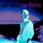 Je vais le faire (Explicit)