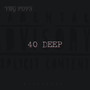 40 Deep (Explicit)