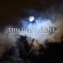 This Dying Light (feat. Kyle Graves)