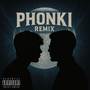 PHONKI (Remix) [Explicit]