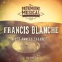 Les années cabaret : Francis Blanche, Vol. 1