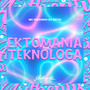 Ektomania Teknologa (Explicit)