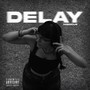 Delay