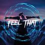 Feel That (Radio Edit) [Explicit]