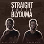 Straight Outta Blyduma Ep I