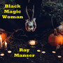 Black Magic Woman