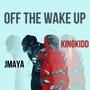 Off The Wake Up (feat. Jmaya043) [Explicit]