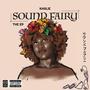 Sound Fairy (Explicit)