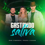 Gastando Saliva