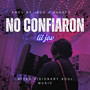 No confiaron (Explicit)