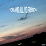 you and all yo friends (Explicit)