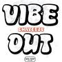 VIBE OUT (Explicit)