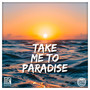 Take Me To Paradise (Original Mix)