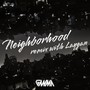 Neigborhood (feat. LAYGAN) [REMIX]