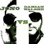 Jono vs. Damian Walshe