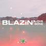 Blazin Love