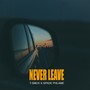 Never Leave (feat. Spade Phlame) [Explicit]