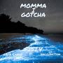 Momma I Gotcha (feat. Zack Langi & DJ Malfunktion) [Explicit]