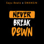 Never Break Down (Explicit)