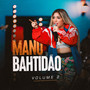 Manu Bahtidão, Vol. 2 (Explicit)