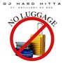 No Luggage (feat. Artillery da God) [Explicit]